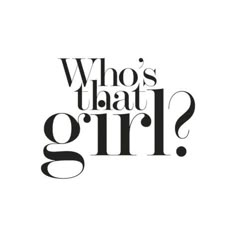 the words who's that girl? written in black ink on a white background