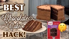 a cake with chocolate frosting and the words best chocolate cake hack