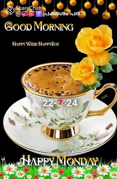 a coffee cup and saucer with yellow roses on it, good morning happy monday