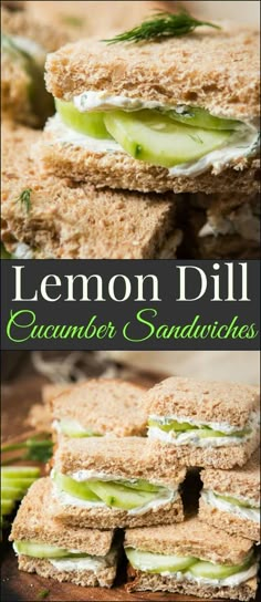 lemon dill cucumber sandwiches stacked on top of each other with the title