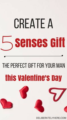 a valentine's day gift for someone with the words create a 5 senses gift