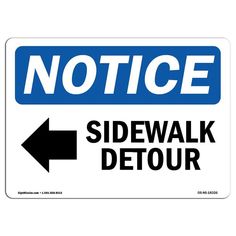 a sign that says notice sidewalk detour with an arrow pointing in the right direction