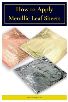 metal leaf sheets are shown in three different colors and sizes, including gold, silver, and copper