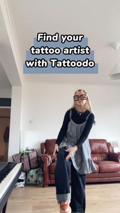 a woman standing on top of a wooden floor in front of a piano and text that reads, find your tattoo artist with tattoos