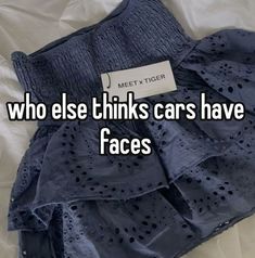 a dress that says who else thinks cars have faces