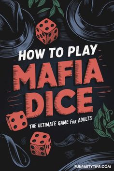 how to play mafia dice the ultimate game for adults