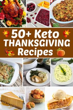 the cover of 50 + keto thanksgiving recipes with pictures of turkeys, mashed potatoes, cranberry sauce and more