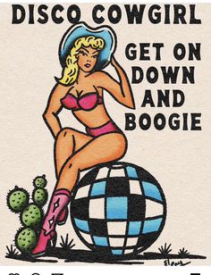 an advertisement for disco cowgirl get on down and boogie with a pin up girl