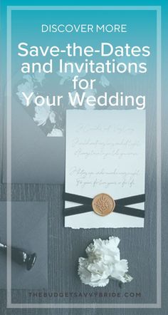 save - the - dates and wedding stationery for your wedding with an envelope, pen, flower and paper