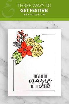 the three ways to get festive card with text that reads believe in the magic of the season