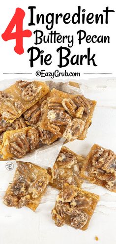 four ingredient buttery pecan pie bark recipe on a white background with text overlay