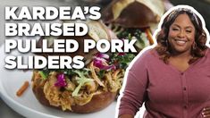 a woman standing next to a plate with pulled pork sliders on it and the words kardaa's raised pulled pork sliders