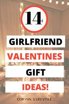 a sign that says girlfriend valentine's gift ideas on the front of a room