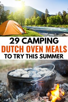 the words 29 camping dutch oven meals to try this summer are in front of a campfire