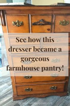 an old dresser with the words see how this dresser came a gorgeous farmhouse pantry on it