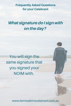 a man walking on the beach with his back to the camera and text that reads, frequently asked questions for your celebrant what signature do i sign with on the day?