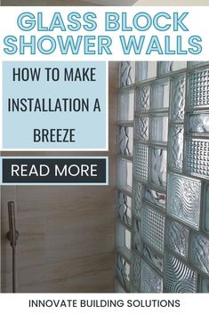 a glass block shower wall with instructions for how to make installation a breeze read more