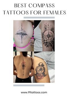 three different tattoos with the words best compass tattoos for females on their upper and lower back