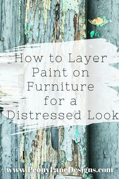 Weathered Paint Look, Distressed Finish On Wood, Painted Furniture Tutorials, How To Age Painted Wood, Aged Furniture, Painting A Headboard, How To Make Furniture Look Distressed, Aged Look With Chalk Paint, Different Paint Finishes