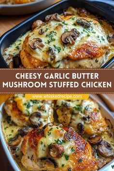 cheesy garlic butter mushroom stuffed chicken in a casserole dish