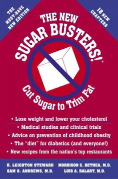 When SUGAR BUSTERS! hit the shelves almost five years ago, it quickly became a… Sugar Busters, Cut Sugar, Lower Your Cholesterol, Diet Books, Childhood Obesity, Sugar Intake, Medical Studies, Fat Loss Diet, Lose 50 Pounds