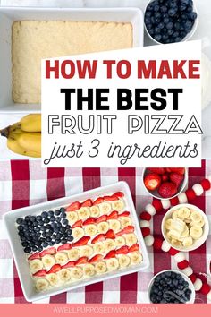 the best fruit pizza just 3 ingredients to make it look like an american flag cake