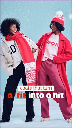 two women in winter clothes with the caption coats that turn a fit into a hit