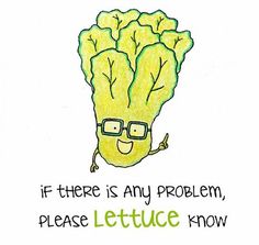 a drawing of a broccoli with glasses on it's face and the words if there is any problem, please lettuce know