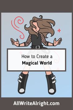 a woman holding a sign that says how to create a magic world