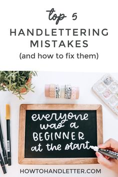 a chalkboard with the words top 5 hand lettering mistakes and how to fix them