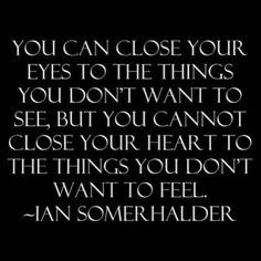 a quote that says, you can close your eyes to the things you don't want