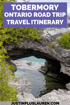 an image of a rock bridge with text overlay that reads tobermory ontario road trip travel itinerary