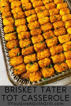 some tater tots are sitting in a pan on a table with the words, brinket tater tot casserole