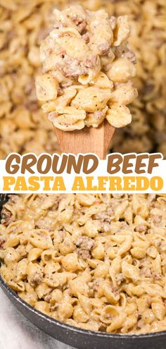 ground beef pasta in a skillet with a wooden spoon and text overlay that reads ground beef pasta alfredo