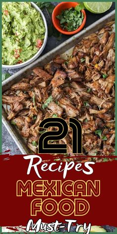 mexican food with the title 21 recipes mexican food must try