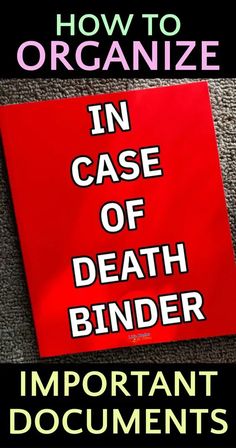 Household Binder Important Documents, Binder For Important Documents, In Case I Die Folder, Important Papers Binder, What To Do When Someone Dies Checklist, How Long To Keep Documents, When I Die Planner