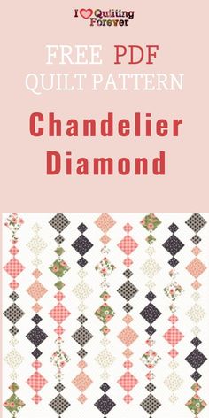 the free quilt pattern for chandelier diamond, with text overlaying it