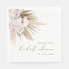 a white and pink floral wedding napkin with the words brooklyn's bridal shower on it