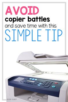 a printer with the words avoid copier battles and save time with this simple tip