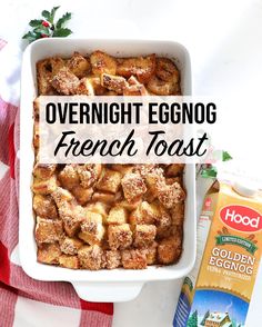 overnight eggnog french toast in a white casserole dish on a red and white towel