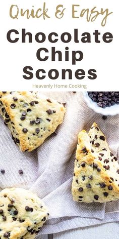 quick and easy chocolate chip scones with text overlay that reads quick and easy chocolate chip scones