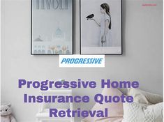 two framed pictures above a bed with the words progressive home insurance quote retrieval