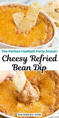 the perfect football party snack cheesy refried bean dip with tortilla chips