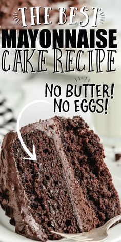 the best mayonnaise cake recipe no butter, no eggs on this chocolate cake