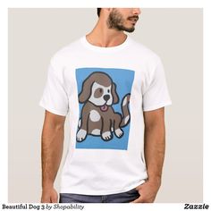 Beautiful Dog 3 T-Shirt Dog Design, Beautiful Dogs, Latest Design, Mens T, Best Dogs, Cute Dogs, Long Sleeve Shirts, Mens Graphic Tshirt, Mens Tshirts