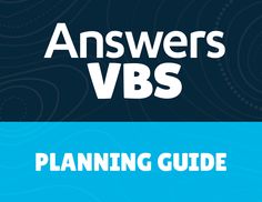 a blue and white cover with the words, answers vbs planning guide on it