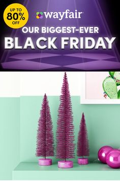 three purple christmas trees on a shelf with the words, our biggest - ever black friday up to 80 % off