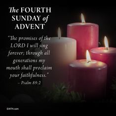 three lit candles with the words, the fourth sunday of advent