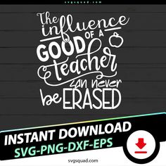 the influence of a good teacher is never ever erased svg dxf files