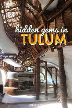 the inside of a building with palm trees and text that reads hidden gems in tulum